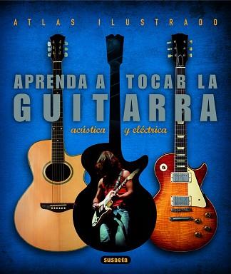 APRENDA A TOCAR LA GUITARRA ELECTRICA Y ACUSTICA | 9788430546794 | Llibreria L'Illa - Llibreria Online de Mollet - Comprar llibres online