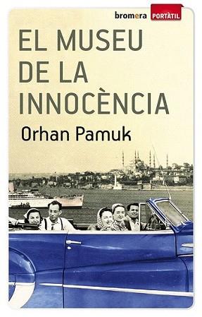 MUSEU DE LA INNOCÈNCIA, EL | 9788490260326 | PAMUK, ORHAN | Llibreria L'Illa - Llibreria Online de Mollet - Comprar llibres online