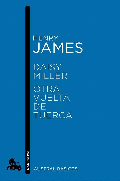 DAISY MILLER / OTRA VUELTA DE TUERCA | 9788467007756 | HENRY, JAMES | Llibreria L'Illa - Llibreria Online de Mollet - Comprar llibres online