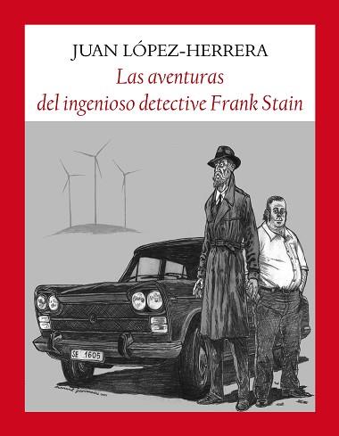 AVENTURAS DEL INGENIOSO DETECTIVE FRANK STAIN, LAS | 9788412237108 | LÓPEZ-HERRERA SÁNCHEZ, JUAN