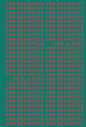 GRM BRAINFUCK  | 9788413620534 | BERG, SIBYLLE