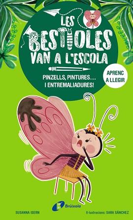 BESTIOLES VAN A L'ESCOLA, 1.  PINZELLS, PINTURES... I ENTREMALIADURES! | 9788413493350 | ISERN, SUSANNA