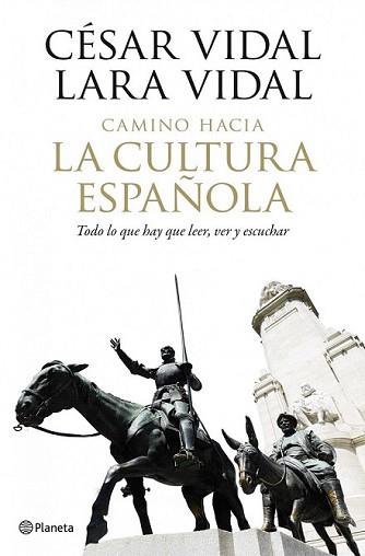 CAMINO HACIA LA CULTURA ESPAÑOLA | 9788408102014 | VIDAL, CESAR | Llibreria L'Illa - Llibreria Online de Mollet - Comprar llibres online