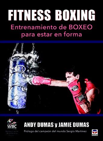 FITNESS BOXING. ENTRENAMIENTO DE BOXEO PARA ESTAR EN FORMA | 9788479027483 | DUMAS, ANDY/DUMAS, JAMIE | Llibreria L'Illa - Llibreria Online de Mollet - Comprar llibres online