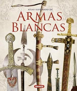 ARMAS BLANCAS | 9788467716238 | BARLOZZETTI, UGO/MATTEONI, SANDRO/QUINN, BRADLEY | Llibreria L'Illa - Llibreria Online de Mollet - Comprar llibres online