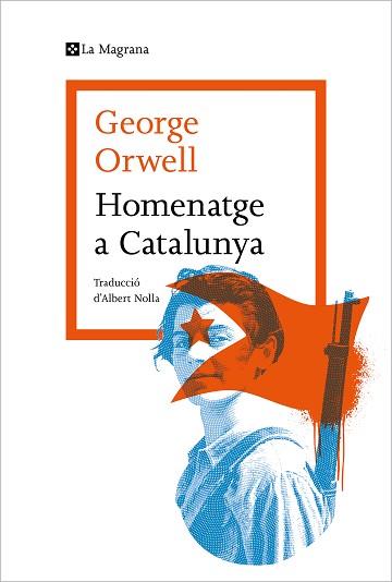 HOMENATGE A CATALUNYA | 9788419013514 | ORWELL, GEORGE | Llibreria L'Illa - Llibreria Online de Mollet - Comprar llibres online
