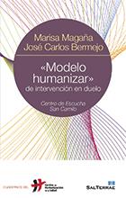 MODELO HUMANIZAR DE INTERVENCIÓN EN DUELO | 9788429321227 | MAGAÑA LOARTE, MARISA / BERMEJO, JOSÉ CARLOS