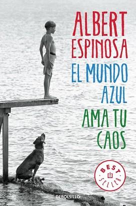 MUNDO AZUL AMA TU CAOS, EL | 9788466329811 | ESPINOSA, ALBERT | Llibreria L'Illa - Llibreria Online de Mollet - Comprar llibres online