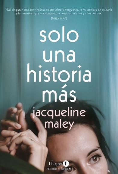 SOLO UNA HISTORIA MÁS | 9788418976445 | MALEY, JACQUELINE | Llibreria L'Illa - Llibreria Online de Mollet - Comprar llibres online