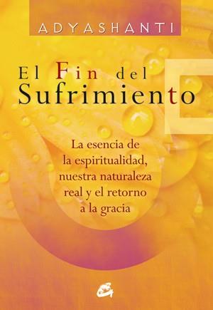 FIN DEL SUFRIMIENTO, EL | 9788484454366 | ADYASHANTI