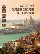 SETENTA GRANDES CIUDADES DE LA HISTORIA, LAS | 9788498015119 | JULIUS NORWICH, JOHN