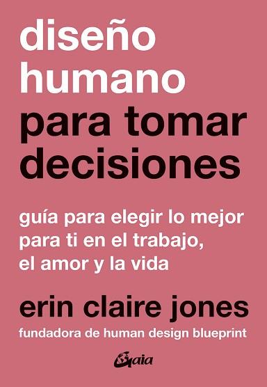 DISEÑO HUMANO PARA TOMAR DECISIONES | 9788411082082 | CLAIRE JONES, ERIN | Llibreria L'Illa - Llibreria Online de Mollet - Comprar llibres online