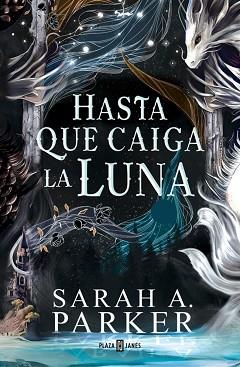 HASTA QUE CAIGA LA LUNA (LA CAÍDA LUNAR 1) | 9788401037498 | PARKER, SARAH A. | Llibreria L'Illa - Llibreria Online de Mollet - Comprar llibres online