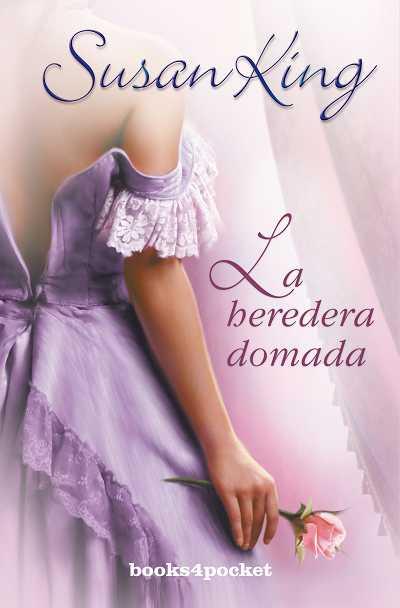 HEREDERA DOMADA, LA | 9788492516872 | KING, SUSAN | Llibreria L'Illa - Llibreria Online de Mollet - Comprar llibres online