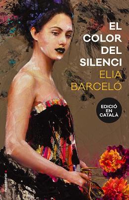 COLOR DEL SILENCI, EL | 9788416867233 | BARCELÓ, ELIA | Llibreria L'Illa - Llibreria Online de Mollet - Comprar llibres online