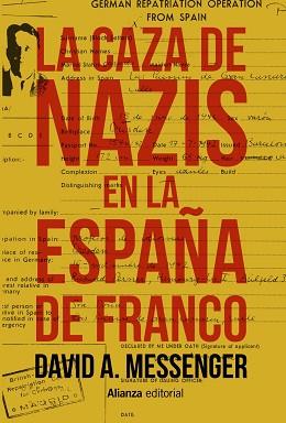 CAZA DE NAZIS EN LA ESPAÑA DE FRANCO, LA | 9788491812883 | MESSENGER, DAVID A.