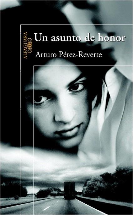 ASUNTO DE HONOR, UN | 9788420400303 | PEREZ-REVERTE, ARTURO | Llibreria L'Illa - Llibreria Online de Mollet - Comprar llibres online