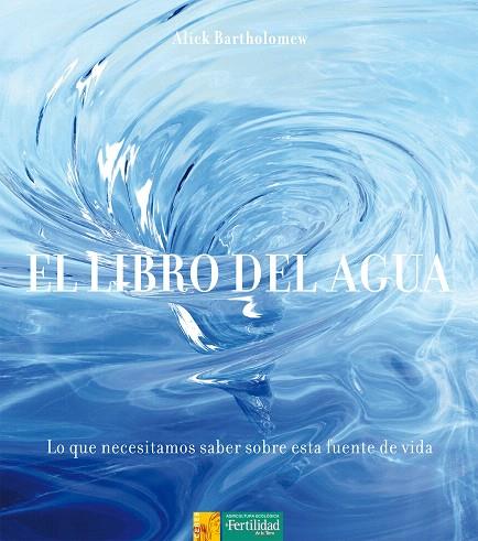 LIBRO DEL AGUA, EL | 9788494058240 | BARTHOLOMEW, ALICK