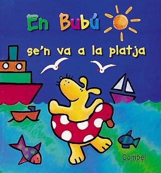 BUBU SE'N VA A LA PLATJA | 9788478646173 | Llibreria L'Illa - Llibreria Online de Mollet - Comprar llibres online
