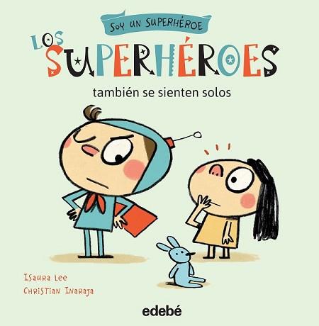 SUPERHÉROES TAMBIÉN SE SIENTEN SOLOS, LOS | 9788468315713 | VARIOS AUTORES | Llibreria L'Illa - Llibreria Online de Mollet - Comprar llibres online