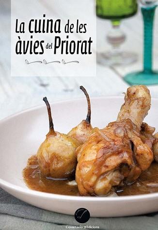 CUINA DE LES ÀVIES DEL PRIORAT, LA | 9788490341704 | PER A LA RESTAURACIÓ I EL TURISME RURAL AL PRIORAT , AGRUPACIÓ | Llibreria L'Illa - Llibreria Online de Mollet - Comprar llibres online