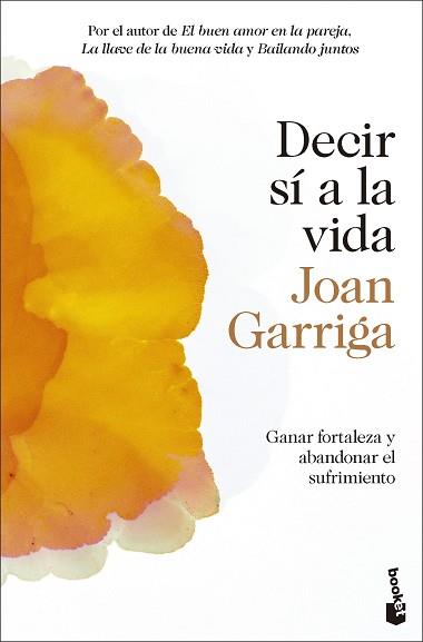 DECIR SÍ A LA VIDA | 9788423364992 | GARRIGA, JOAN | Llibreria L'Illa - Llibreria Online de Mollet - Comprar llibres online