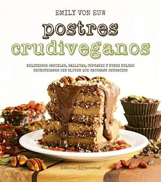 POSTRES CRUDIVEGANOS | 9788426143624 | VON EUW, EMILY | Llibreria L'Illa - Llibreria Online de Mollet - Comprar llibres online