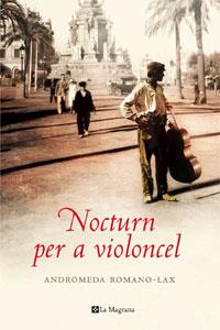 NOCTURN PER A VIOLONCEL | 9788498671247 | ROMANO LAX, ANDROMEDA | Llibreria L'Illa - Llibreria Online de Mollet - Comprar llibres online