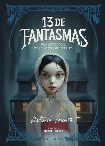 13 DE FANTASMAS | 9788414061954 | DICKENS, CHARLES/BRONTË, CHARLOTTE/LE FANU, JOSEPH SHERIDAN/RIDDELL, CHARLOTTE/JAMES, MONTAGUE RHODE | Llibreria L'Illa - Llibreria Online de Mollet - Comprar llibres online