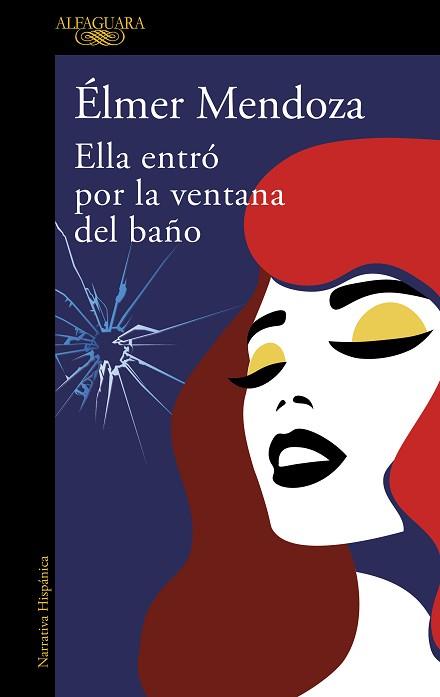 ELLA ENTRO POR LA VENTANA DEL BAÑO | 9788420454948 | MENDOZA, ÉLMER | Llibreria L'Illa - Llibreria Online de Mollet - Comprar llibres online