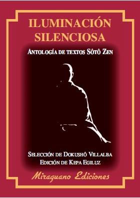 ILUMINACION SILENCIOSA | 9788478133604 | VILLALBA, DOKUSHO | Llibreria L'Illa - Llibreria Online de Mollet - Comprar llibres online