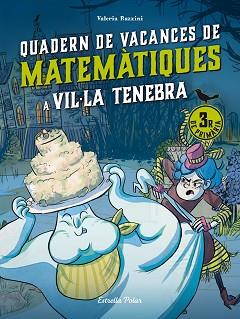 VIL·LA TENEBRA. QUADERN DE VACANCES DE MATEMÀTIQUES. 3R DE PRIMÀRIA | 9788413898247 | RAZZINI, VALERIA | Llibreria L'Illa - Llibreria Online de Mollet - Comprar llibres online