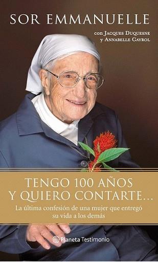 TENGO 100 AÑOS Y QUIERO CONTARTE... | 9788408087335 | SOR EMMANUELLE | Llibreria L'Illa - Llibreria Online de Mollet - Comprar llibres online