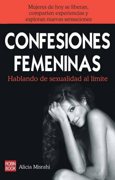 CONFESIONES FEMENINAS | 9788499170725 | MISRAHI, ALICIA | Llibreria L'Illa - Llibreria Online de Mollet - Comprar llibres online