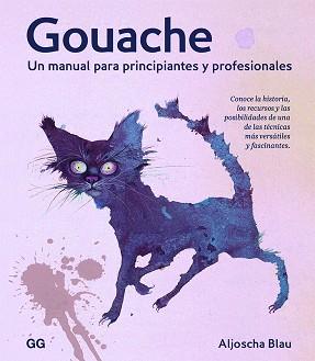 GOUACHE | 9788425233067 | BLAU, ALJOSHA | Llibreria L'Illa - Llibreria Online de Mollet - Comprar llibres online