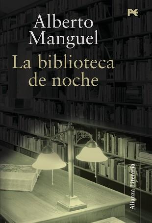 BIBLIOTECA DE NOCHE, LA | 9788420647623 | MANGUEL, ALBERTO | Llibreria L'Illa - Llibreria Online de Mollet - Comprar llibres online