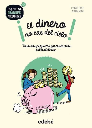 DINERO NO CAE DEL CIELO, EL | 9788468334530 | TRÉDEZ, EMMANUEL