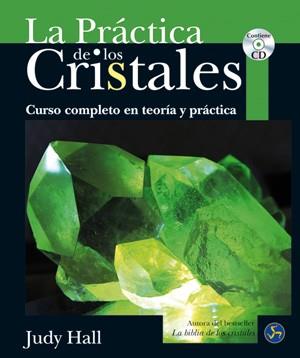 PRÁCTICA DE LOS CRISTALES, LA | 9788495973788 | HALL, JUDY | Llibreria L'Illa - Llibreria Online de Mollet - Comprar llibres online