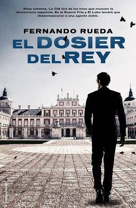DOSIER DEL REY, EL | 9788416498024 | RUEDA, FERNANDO