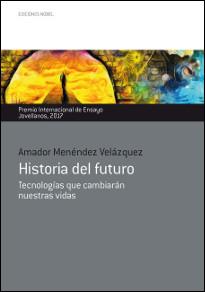 HISTORIA DEL FUTURO | 9788484597520 | MENÉNDEZ VELÁZQUEZ , AMADOR | Llibreria L'Illa - Llibreria Online de Mollet - Comprar llibres online