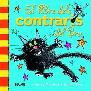 LLIBRE DELS CONTRARIS DEL BRU, EL | 9788498017526 | THOMAS, VALERIE/PAUL, KORKY | Llibreria L'Illa - Llibreria Online de Mollet - Comprar llibres online