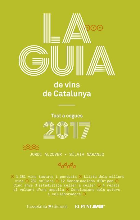 GUIA DE VINS DE CATALUNYA 2017, LA | 9788490345634 | NARANJO ROSALES, SÍLVIA/ALCOVER MESTRES, JORDI