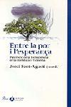 ENTRE LA POR I L'ESPERANÇA | 9788484374534 | FONT AGUSTI, JORDI