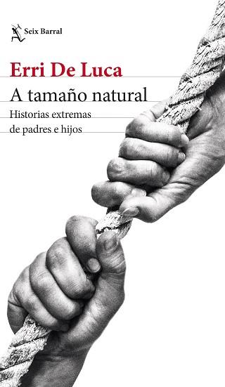 A TAMAÑO NATURAL | 9788432241192 | DE LUCA, ERRI | Llibreria L'Illa - Llibreria Online de Mollet - Comprar llibres online