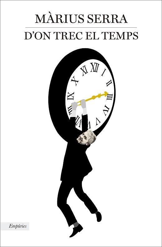 D'ON TREC EL TEMPS | 9788416367979 | SERRA, MARIUS | Llibreria L'Illa - Llibreria Online de Mollet - Comprar llibres online