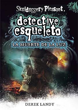DETECTIVE ESQUELETO 9:LA MUERTE DE LA LU | 9788467590609 | LANDY, DEREK