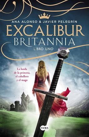 EXCALIBUR (BRITANNIA. LIBRO 1) | 9788483658918 | ALONSO, ANA/PELEGRIN, JAVIER | Llibreria L'Illa - Llibreria Online de Mollet - Comprar llibres online
