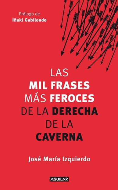MIL FRASES MAS FEROCES DE LA DERECHA DE LA CAVERNA, LAS | 9788403005280 | PUNSET BANNEL, ELSA | Llibreria L'Illa - Llibreria Online de Mollet - Comprar llibres online
