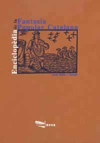ENCICLOPEDIA DE LA FANTASIA POPULAR CATALANA | 9788448900120 | Llibreria L'Illa - Llibreria Online de Mollet - Comprar llibres online