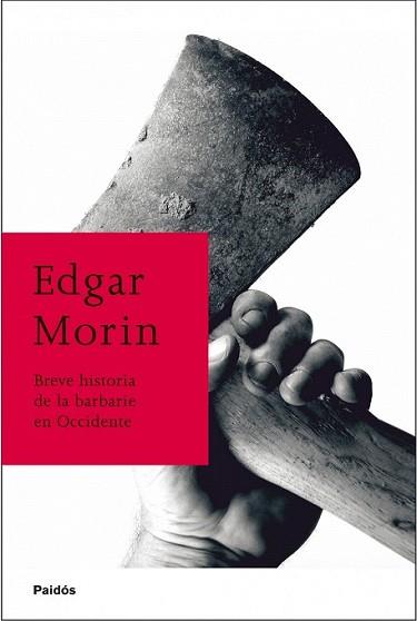 BREVE HISTORIA DE LA BARBARIE | 9788449322365 | MORIN, EDGAR